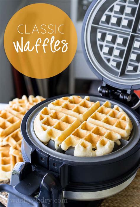 Classic Waffle Recipe | I Wash You Dry