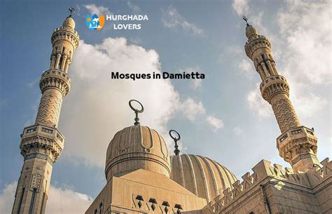 Mosques in Damietta, Egypt | Facts, History, Map, Design