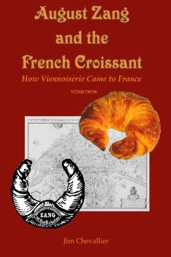 Amazon | August Zang and the French Croissant (2nd edition): How ...