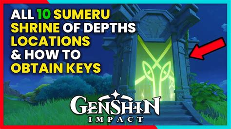 ALL SUMERU SHRINE OF DEPTHS LOCATIONS & HOW TO OBTAIN KEYS - GENSHIN IMPACT - YouTube