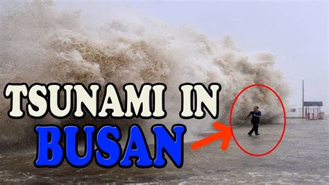 BUSAN TSUNAMI WAVES SOUTH KOREA #PRAYFORBUSAN - YouTube