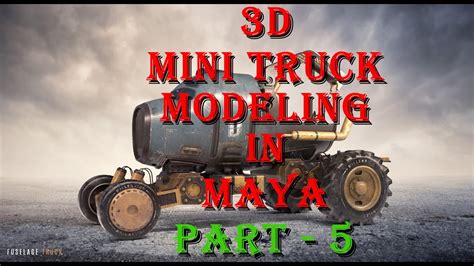 3D MINI TRUCK MODEL IN MAYA FOR BEGINNERS PART 5 - YouTube