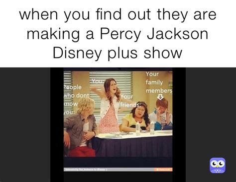 when you find out they are making a Percy Jackson Disney plus show | @hedgyE813 | Memes