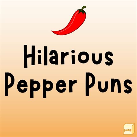 55+ Hilarious Pepper Puns to Make You Laugh - Box of Puns