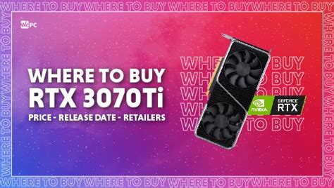 Where to buy the Nvidia 3070Ti, Release Date, Preorder | WePC