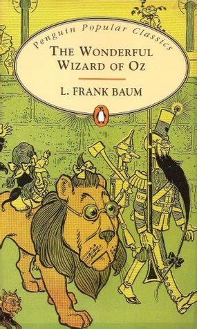 The Wonderful Wizard of Oz (Oz, #1) by L. Frank Baum | Goodreads