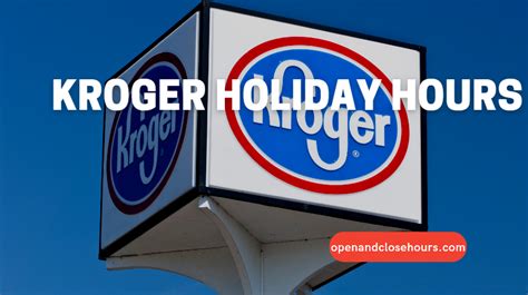 Kroger Holiday Hours | Open and Close Hours 2024