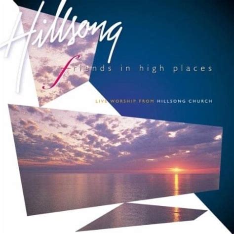 Hillsong Worship – Friends in High Places Lyrics | Genius Lyrics