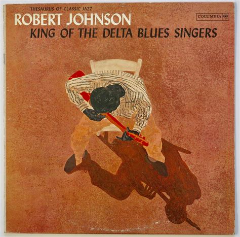 Robert Johnson – 1961 1st Press “King of the Delta Blues Singers” LP ...