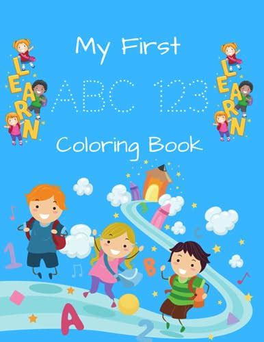 My First ABC 123 Coloring Book: My First Animal ABC 123 Coloring Book Kids Age 2 - 5 by Miss ...