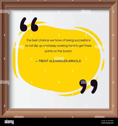 Trent Alexander-Arnold Quotes for Inspiration and Motivation - Trent ...