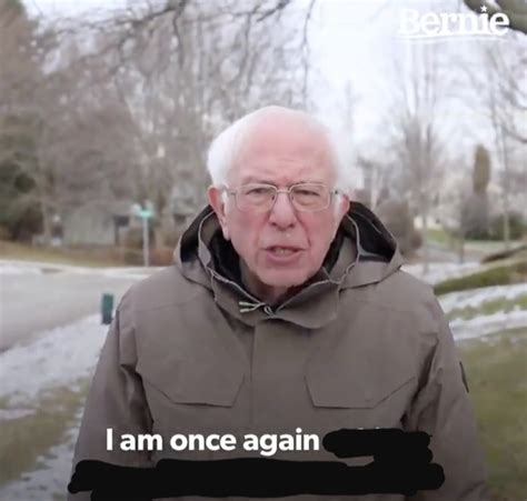 Bernie Sanders "I am once again..." Blank Template - Imgflip