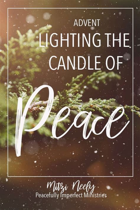 Advent ~ Lighting the Candle of Peace - Peacefully Imperfect | Advent ...