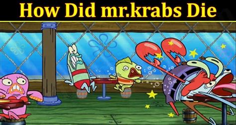 How Did Mr.Krabs Die (Jan 2022) Let Us Find Here!