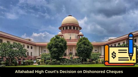 Allahabad High Court's Decision on Dishonored Cheques - hellobanker