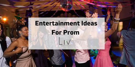 Prom Entertainment Ideas (2022) | LIV Entertainment