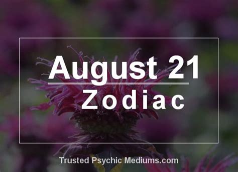 August 21 Zodiac - Complete Birthday Horoscope & Personality Profile