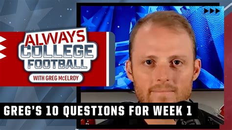 Greg McElroy's TOP 10 questions he wants answered in week 1 | Always ...