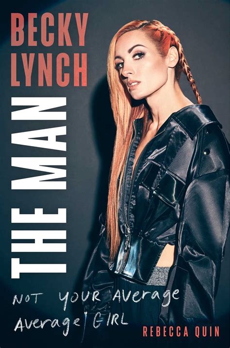 Becky Lynch: The Man | Book by Rebecca Quin | Official Publisher Page ...