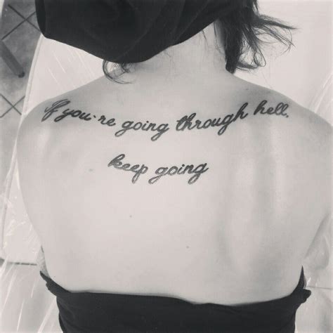 If youre going through hell, keep going. #tattoo | Inspirational tattoos, Tattoo quotes, New tattoos