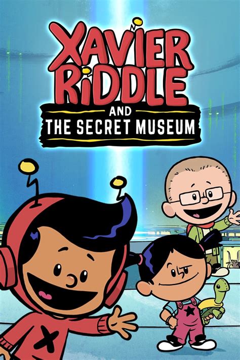 Xavier Riddle and the Secret Museum (2019)