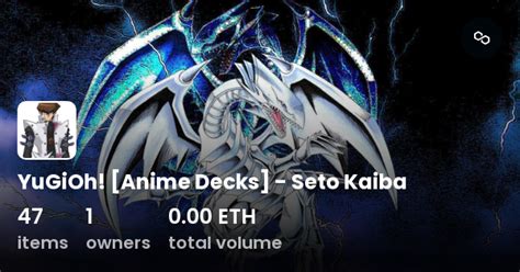 YuGiOh! [Anime Decks] - Seto Kaiba - Collection | OpenSea