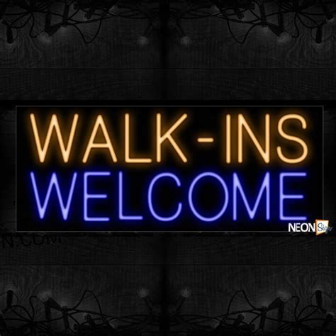 Walk-Ins Welcome Neon Sign - NeonSign.com