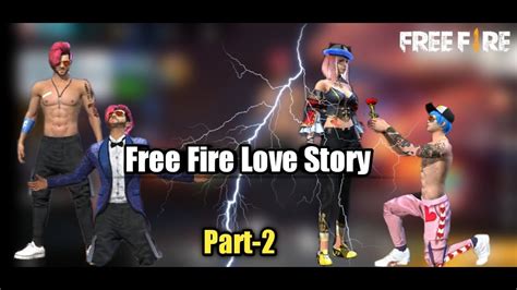 Free Fire Love Story | Part-2 | Emotional True Love Story | Must Watch ...