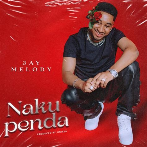 Jay Melody – Nakupenda (Mp3 Download)