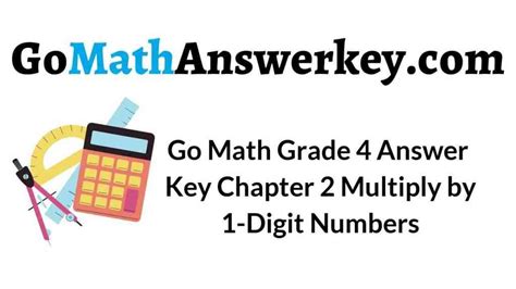 Go Math Grade 4 Chapter 2 Answer Key Pdf Multiply by 1-Digit Numbers – Go Math Answer Key