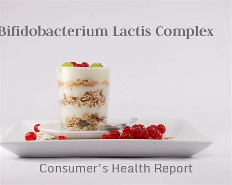 Bifidobacterium Lactis Complex | Consumer's Health Report
