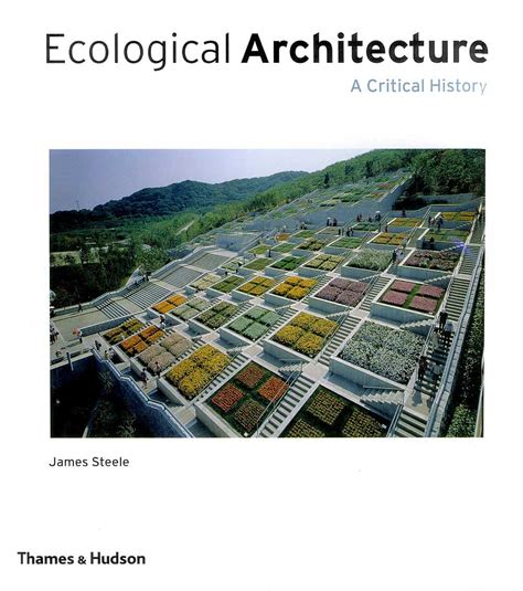 Design in green: Ecological Architecture: A Critical History