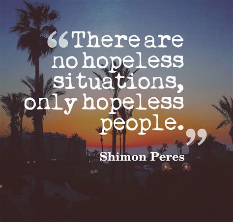 quote-1 | Shimon peres, Quotes, Quotes to live by