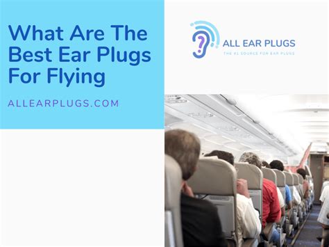 What Are The Best Ear Plugs For Flying - All Ear Plugs