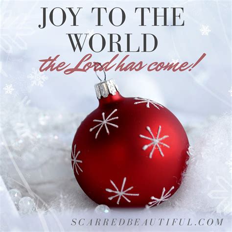 Pin by Scarred Beautiful on Inspirational Quotes | Joy to the world, Christmas bulbs, Christmas ...