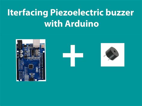 Interface Buzzer With Arduino Uno - Hackster.io