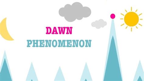 Dawn Phenomenon : Causes, Symptoms & Treatment - Sugar.Fit