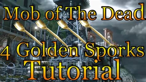 Mob of The Dead | Multiple Golden Sporks Tutorial! - YouTube