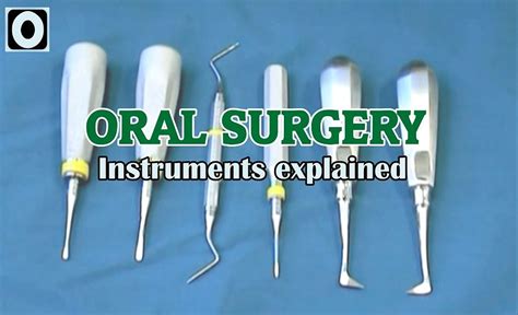 ORAL SURGERY: Instruments explained