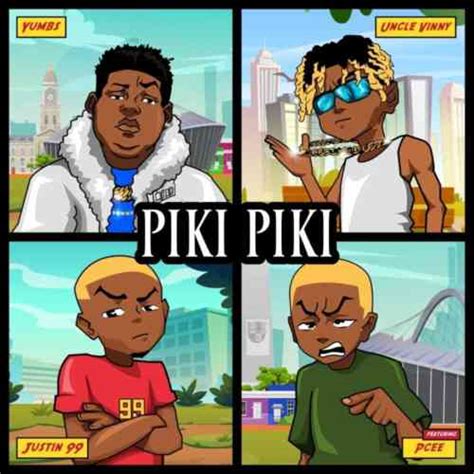 Yumbs, Justin99 & Uncle Vinny – Piki Piki ft. Pcee - ZAtunes