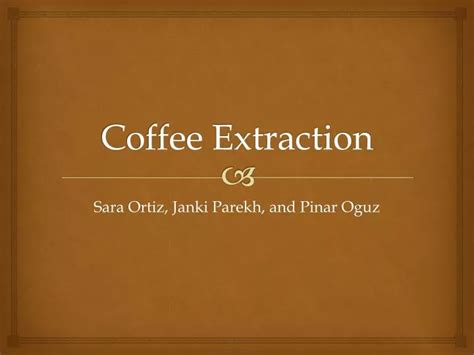 PPT - Coffee Extraction PowerPoint Presentation - ID:1611269