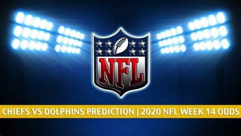 Chiefs vs Dolphins Predictions, Picks, Odds, Preview | Week 14 2020