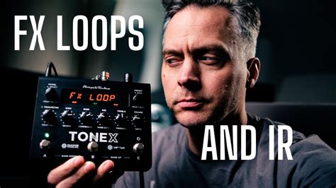 TONEX PEDAL - the missing effects loop and the deal with IRs - YouTube