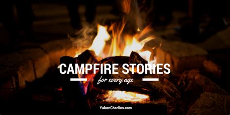 Campfire Stories for Every Age • Yukon Charlies