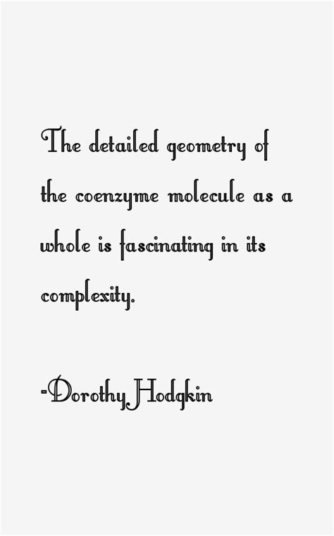 Dorothy Hodgkin Quotes & Sayings