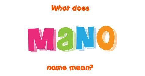 Mano name - Meaning of Mano