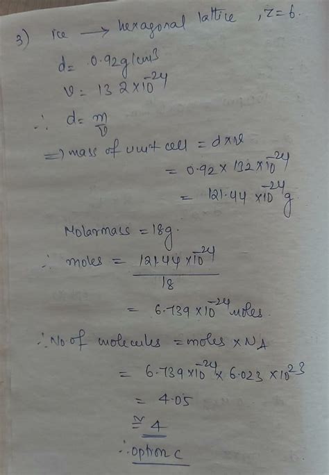 ice crystallise in a hexagonal lattice having the volume of unit cell as 132* 10^-24 cm^3 If the ...