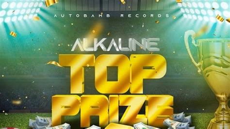 Listen: Alkaline - Top Prize