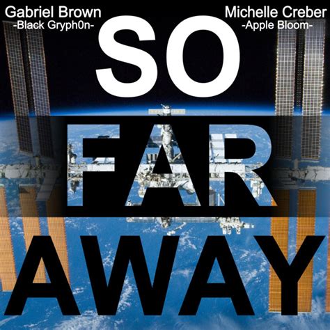 So Far Away | Black Gryph0n (Gabriel Brown) & Michelle Creber | Black ...