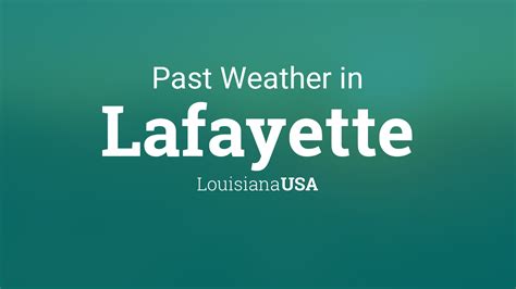 Past Weather in Lafayette, Louisiana, USA — Yesterday or Further Back